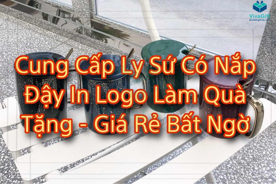 Cung Cấp Ly Sứ Có Nắp Đậy In Logo Làm Quà Tặng - Giá Rẻ Bất Ngờ 1