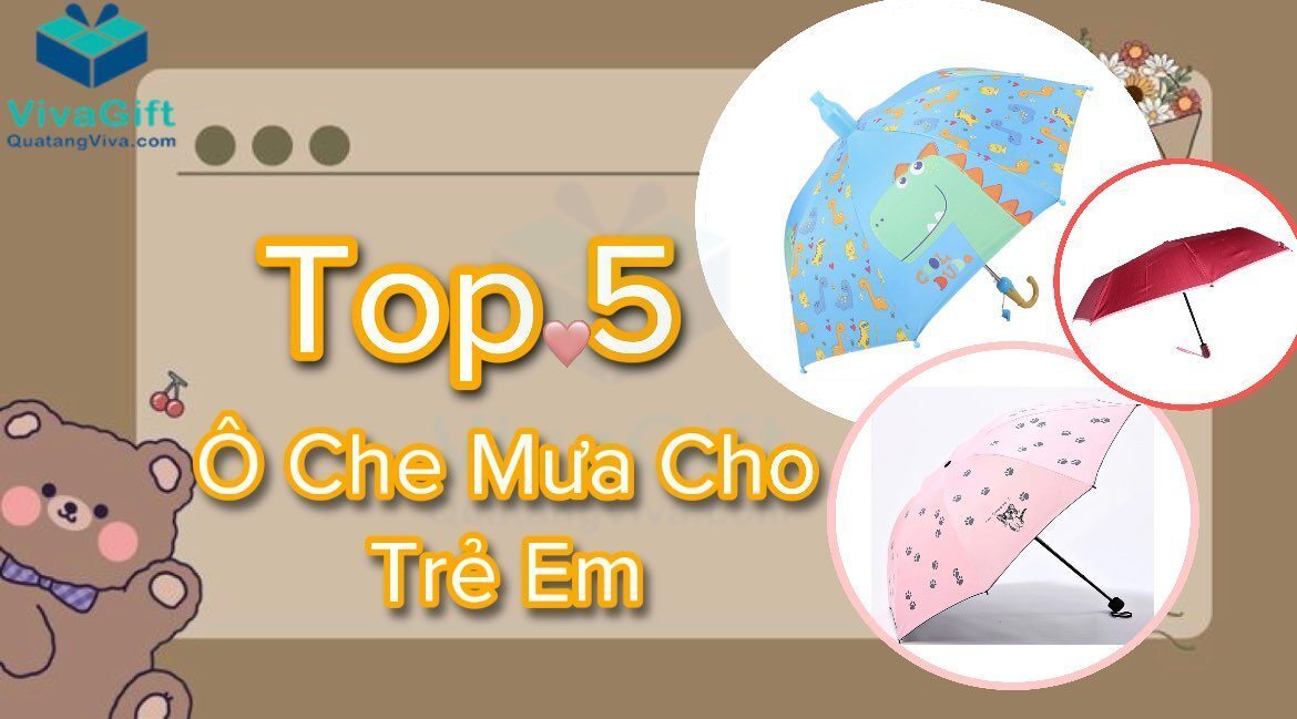 Top 5 Mẫu Ô Che Mưa Cho Trẻ Em Được Yêu Thích Nhất Hiện Nay