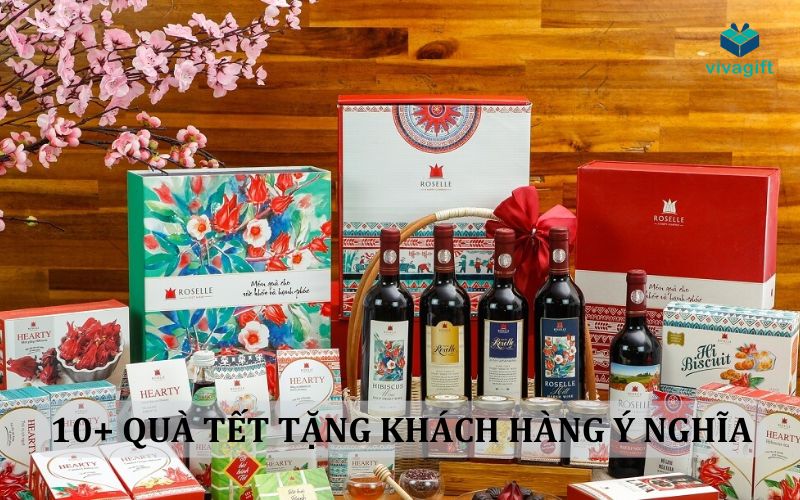 100+ gợi ý tặng quà Tết cho khách hàng ấn tượng nhất - Quà tặng Viva